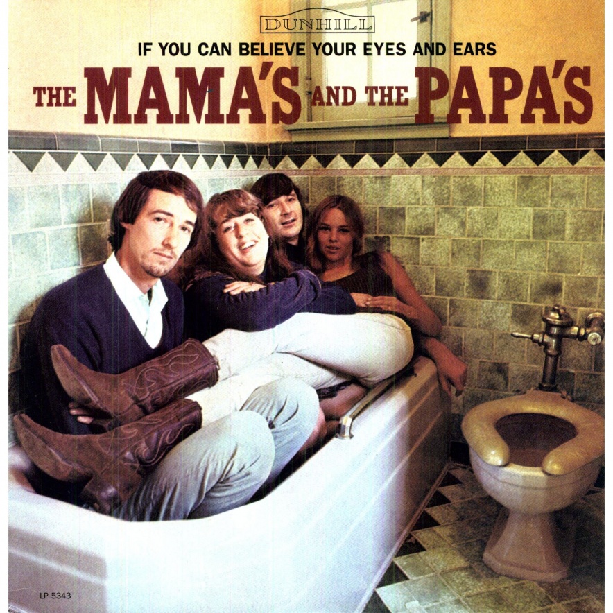 The Mamas and the Papas, 'If You Can Believe Your Eyes and Ears'